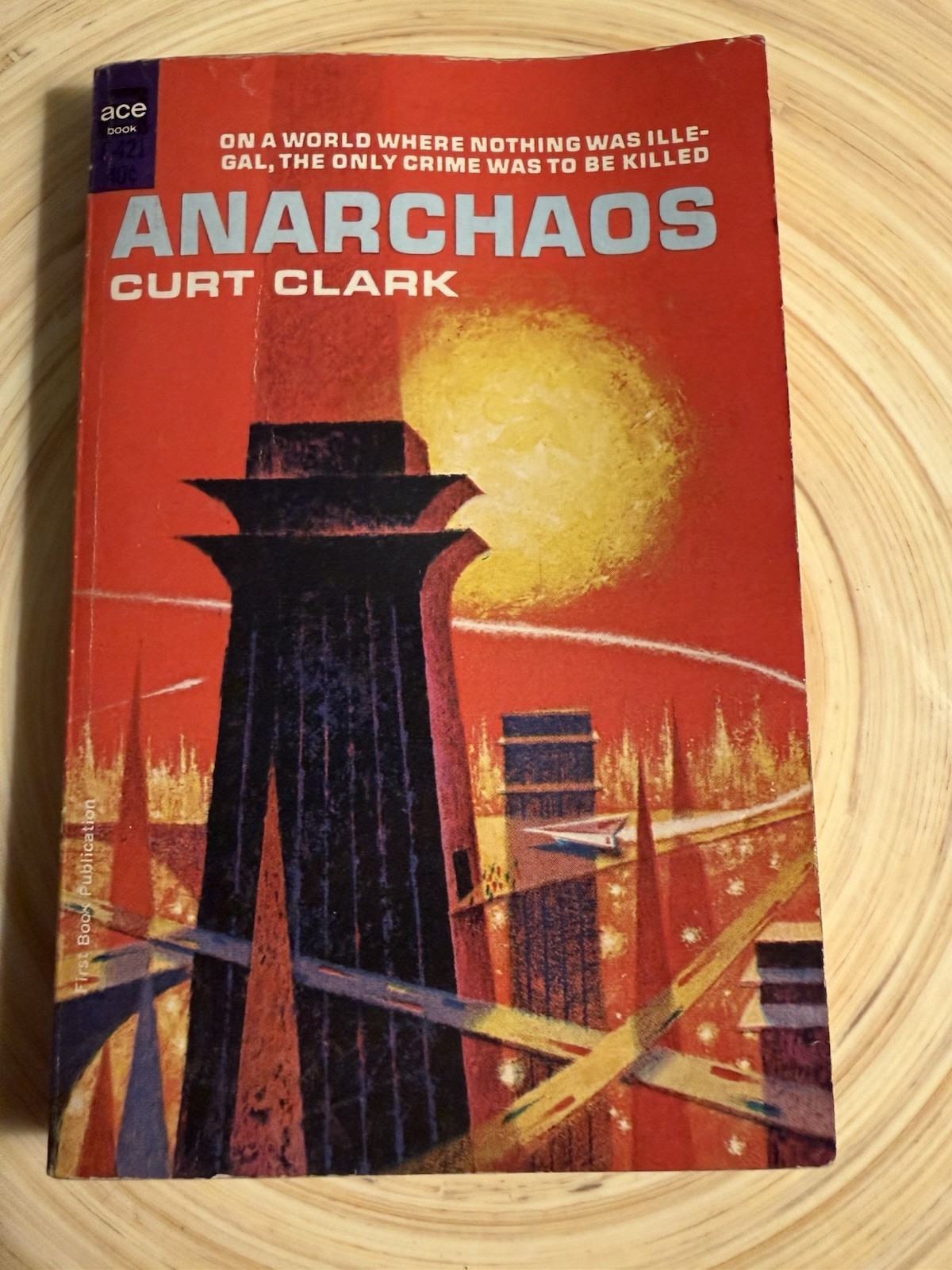 Anarchaos by Curt Clark aka Donald E Westlake -A World Where Nothing Was Illegal