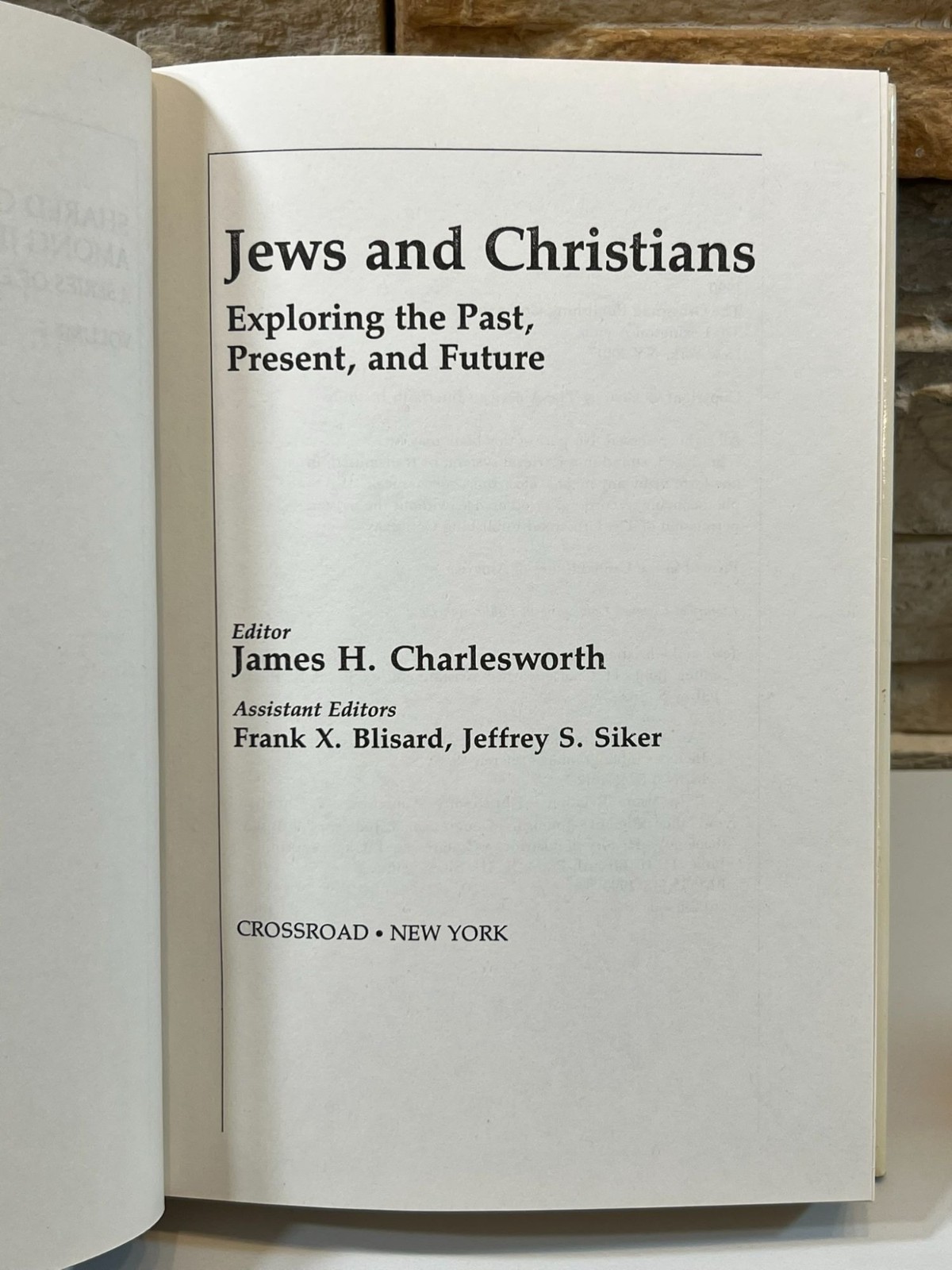Jews and Christians Exploring the Past, Present, & Future James H. Charlesworth