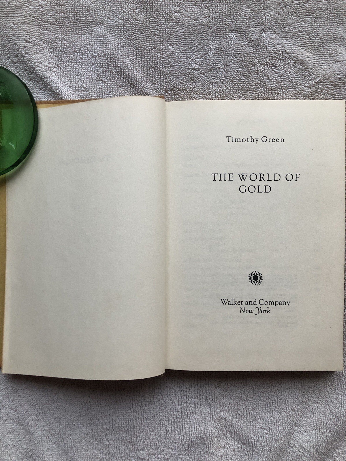 The World of Gold by Timothy S. Green-First edition 1968 DJ HC Informative read