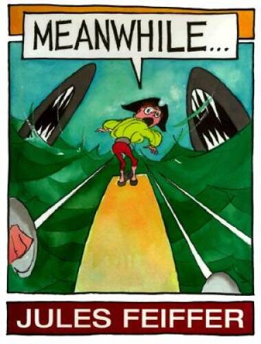 Meanwhile – Hardcover By Feiffer, Jules – VERY GOOD