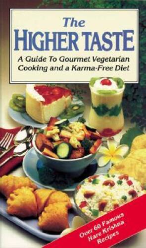 The Higher Taste: A Guide to Gourmet Vegetarian Cooking and a Kar – VERY GOOD
