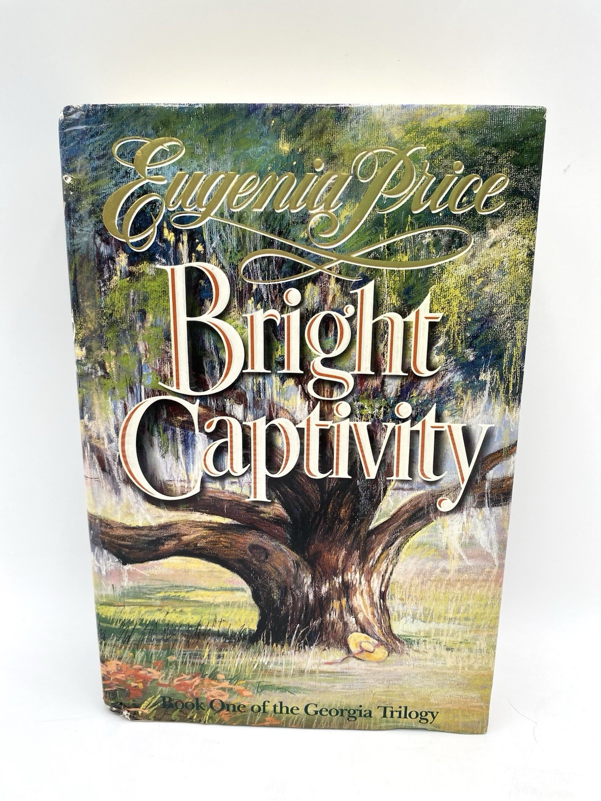 BRIGHT CAPTIVITY [Book One of the Georgia Trilogy] , Price, Eugenia First Edtion