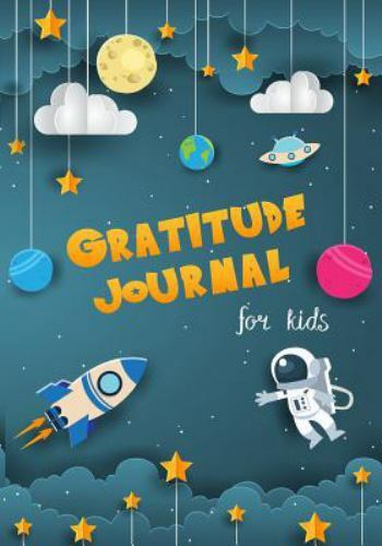 Gratitude Journal for Kids: Boy Space Theme 90 Days Daily Writing To – VERY GOOD