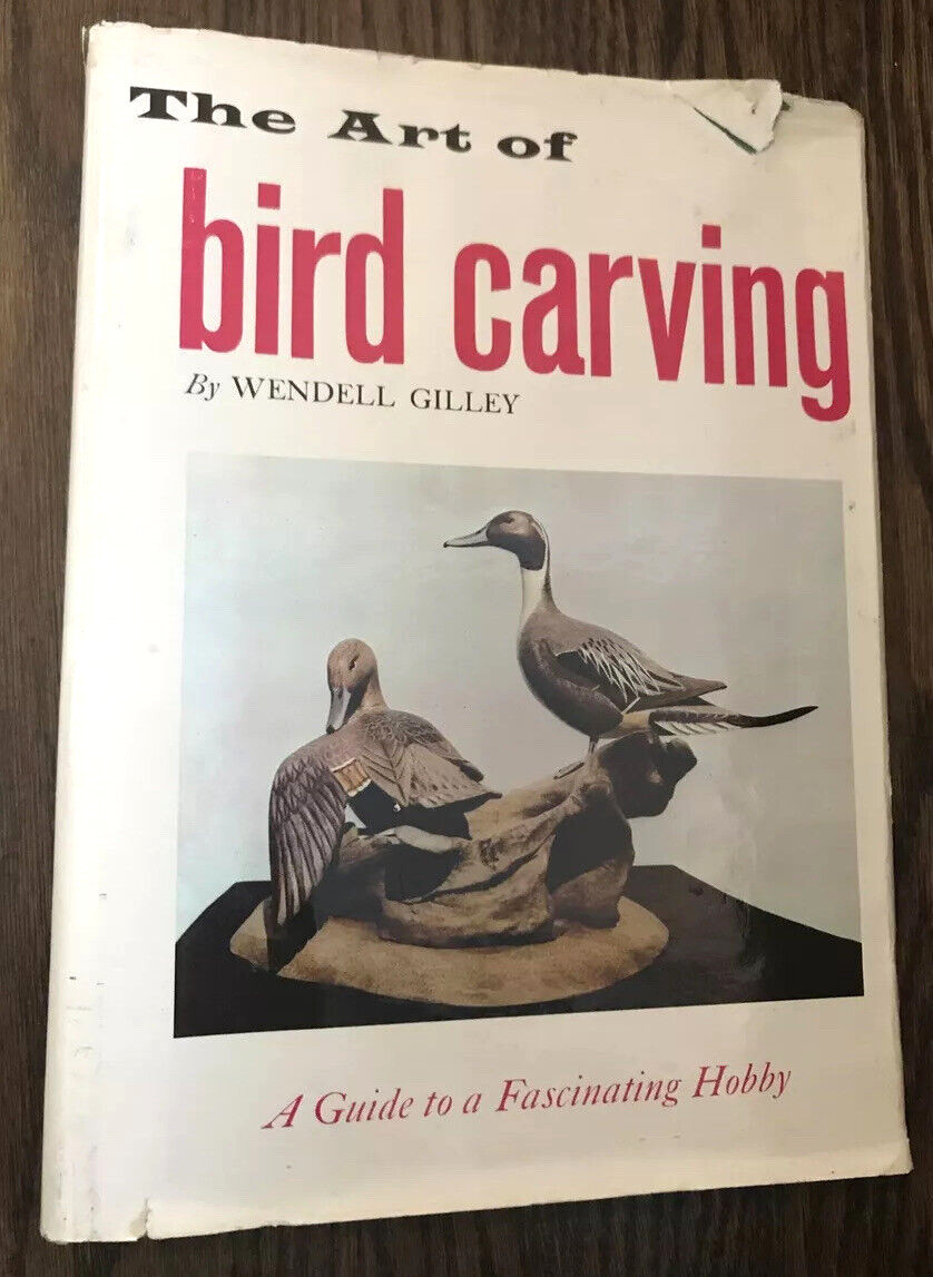 1972 The art of bird carving by Wendell Gilley (3rd 1981 USA) HC