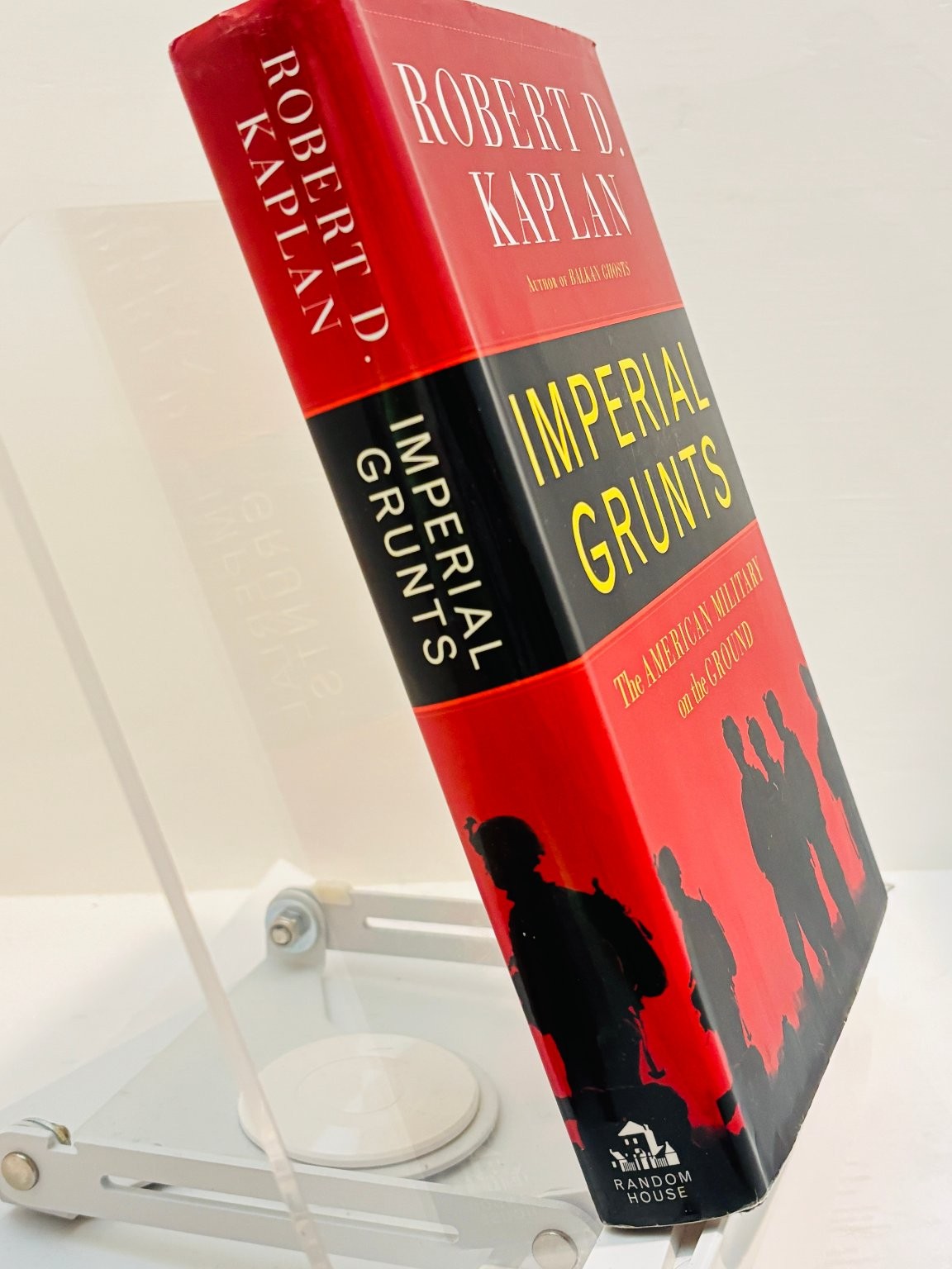 Imperial Grunts Robert D. Kaplan 2005 First Edition Military History Random