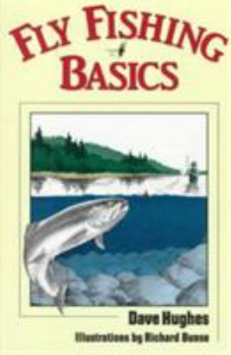 Fly Fishing Basics – Paperback By Hughes, Dave – GOOD