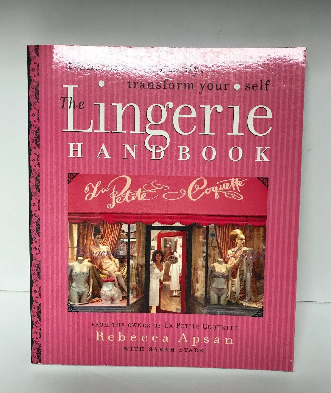 “Lingerie Handbook : Transform Your Body, Transform Your Self by Apsan, Rebecca