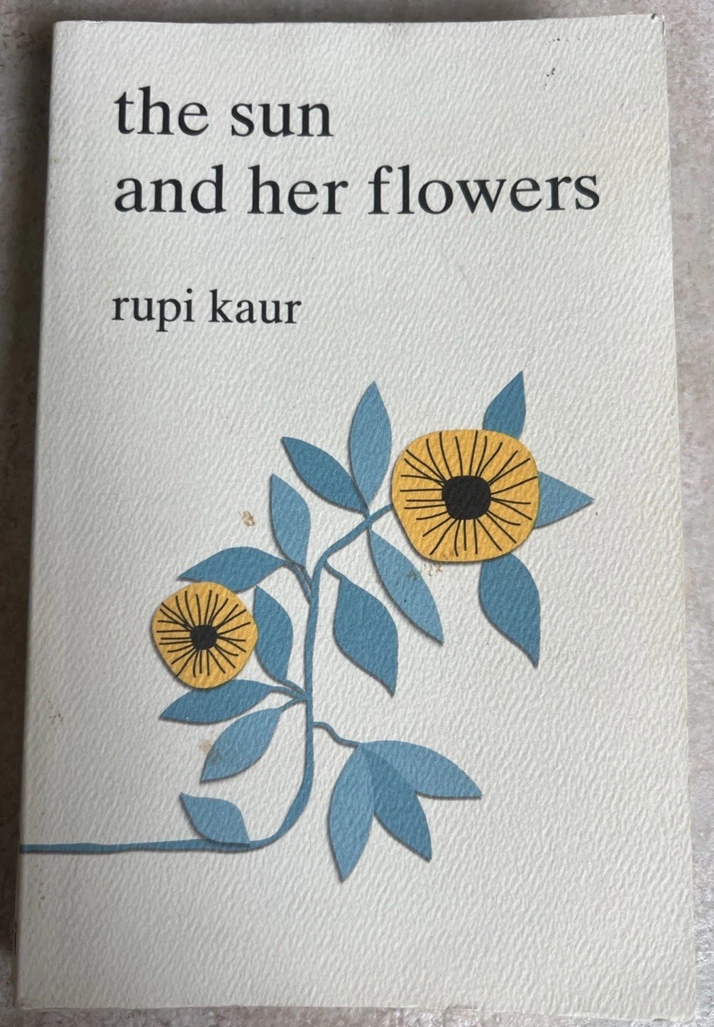 THE SUN AND HER FLOWERS BY RUPI KAUR