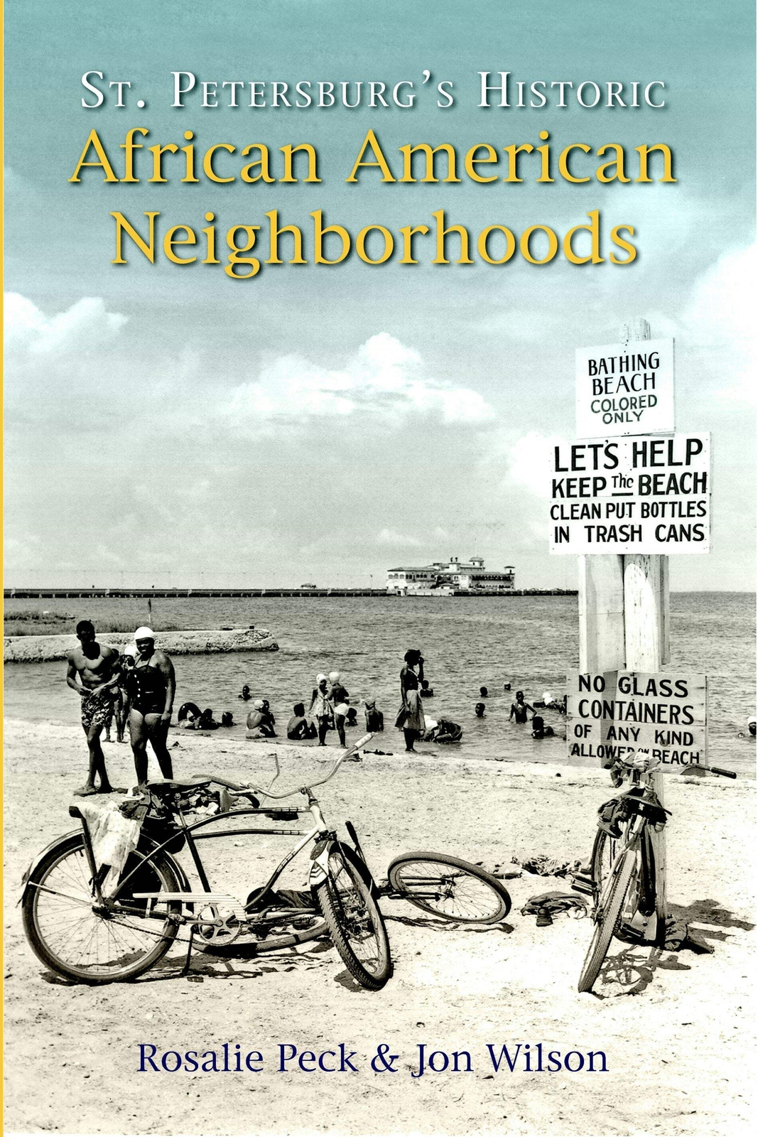 NEW The History Press St. Petersburg’s Historic African American Neighborhoods,