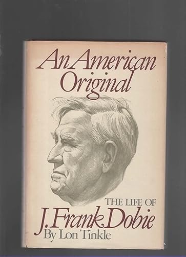 An American Original: The Life of J. Frank Dobie