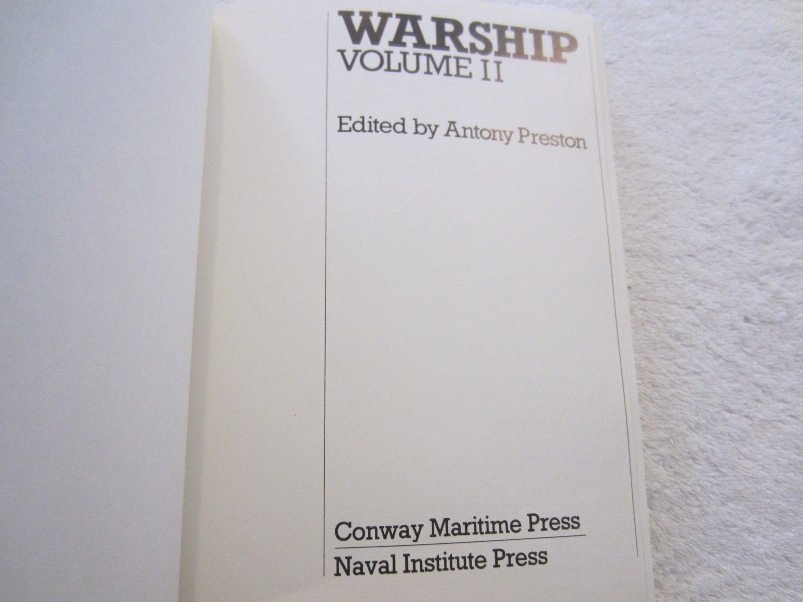 Warship Volume II – Conway Naval Institute Press – Antony Preston HCDJ