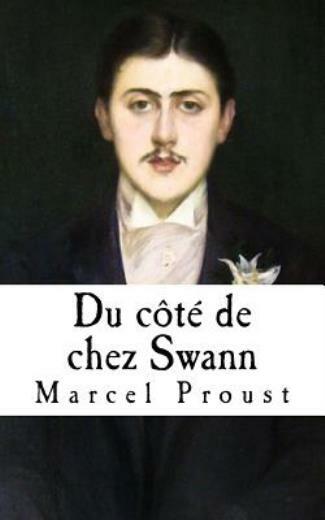 Du Cote De Chez Swann: A La Recherche Du Temps Perdu
