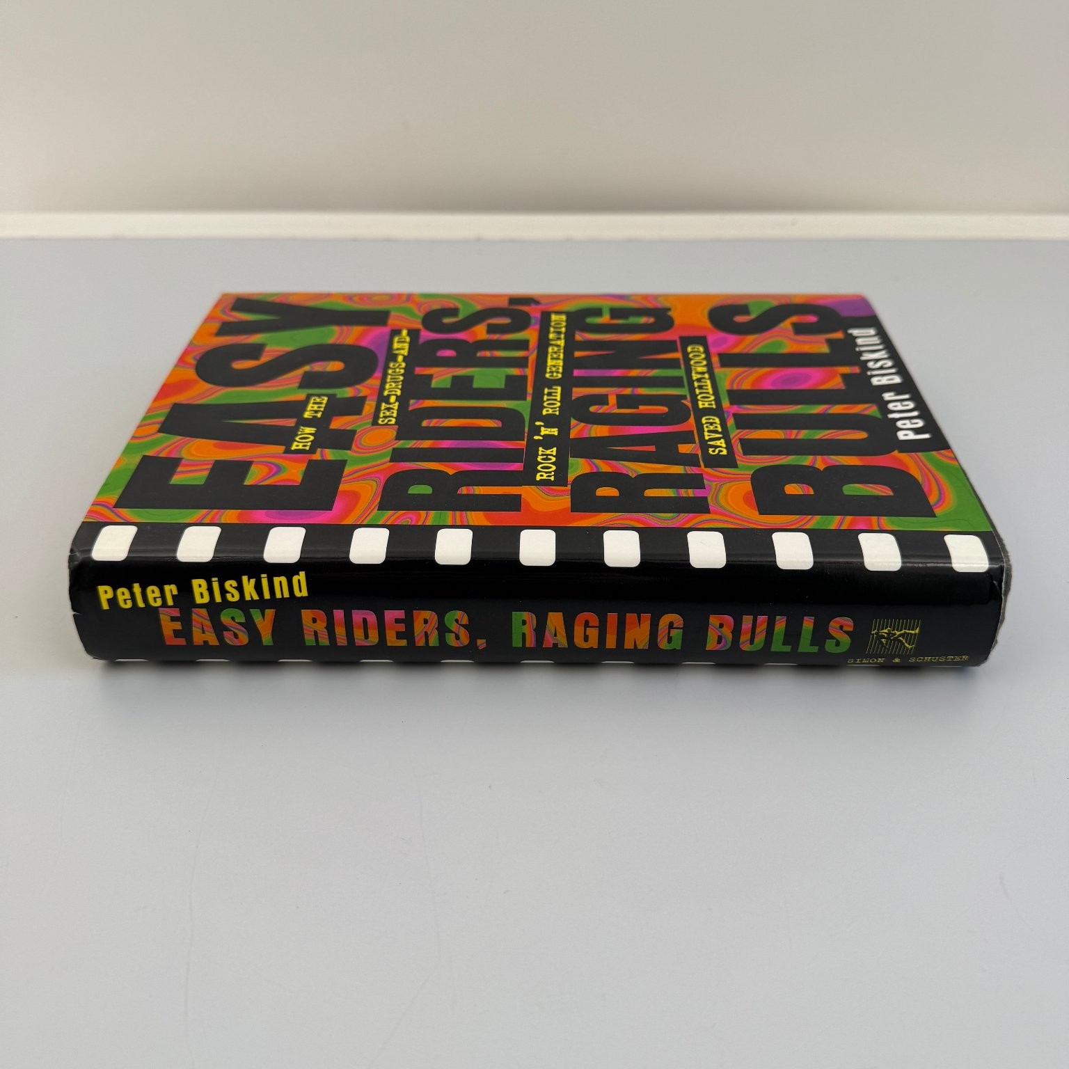Easy Riders Raging Bulls Peter Biskind 1998 First Edition Hollywood
