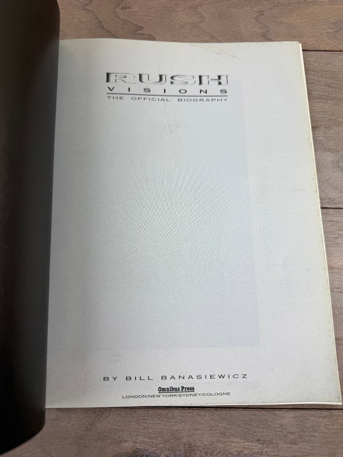 Rush Visions The Official Biography Bill Banasiewicz 1989 Omnibus Press Music