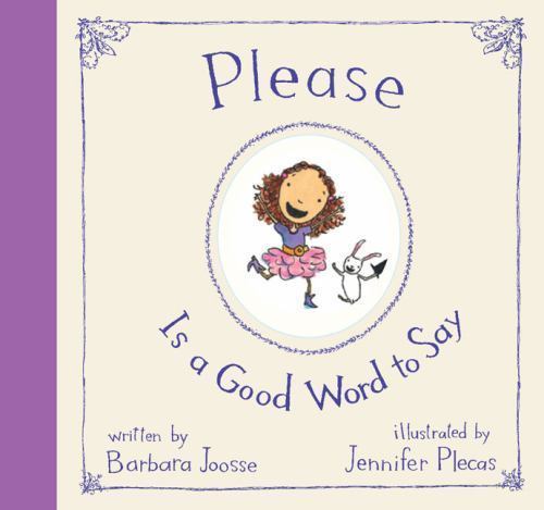 Please Is a Good Word to Say – 9780399242175, hardcover, Barbara Joosse