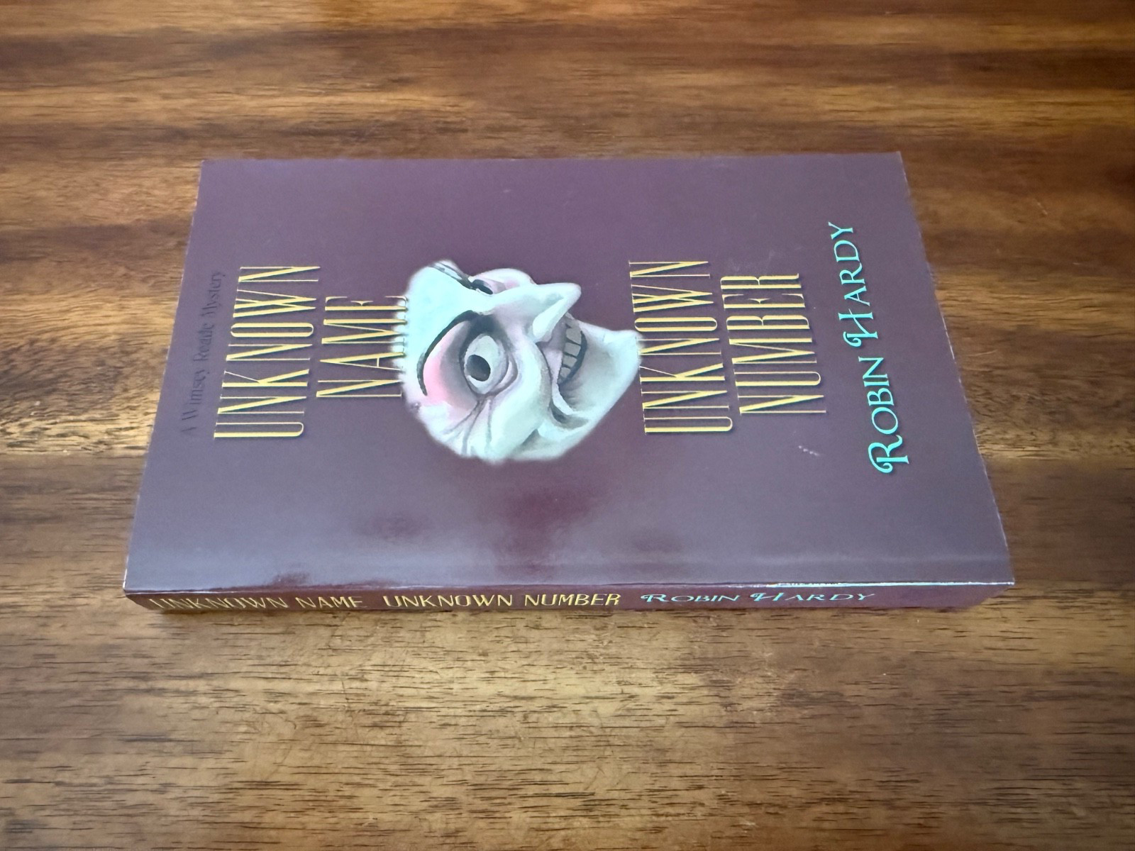 Unknown Name, Unknown Number : A Wimsey Reade Mystery by Robin Hardy