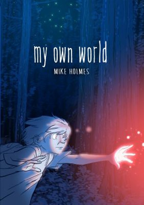 My Own World Hardcover Mike Holmes