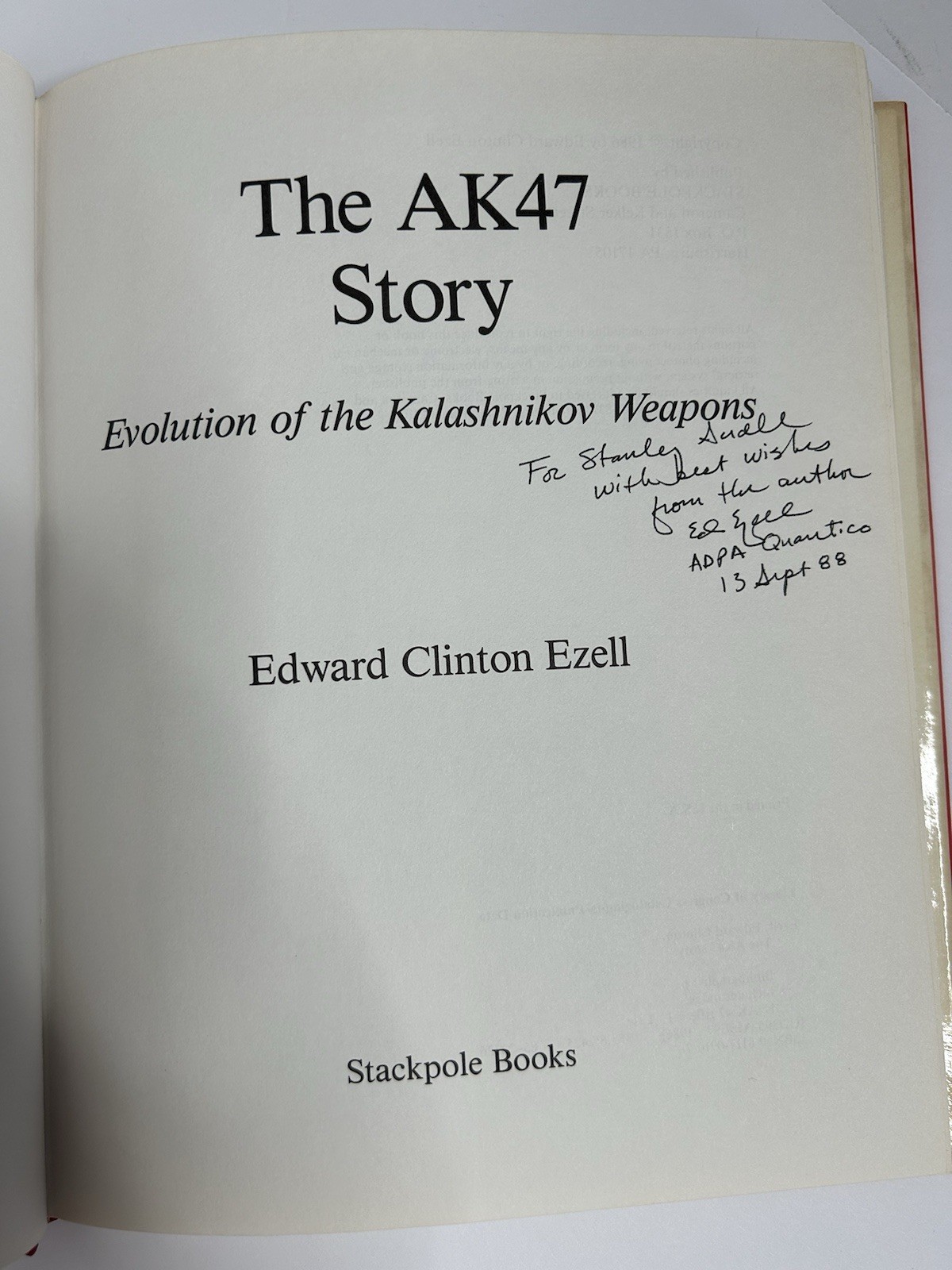 The AK47 Story: Evolution of Kalashnikov Weapons Autographed Hardcover Ezell