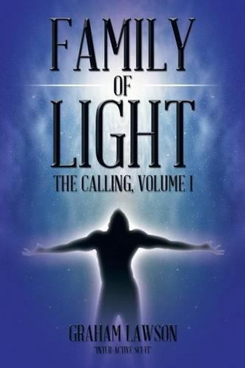 Family of Light: The Calling, Volume I by Graham Lawson (English) Paperback Book