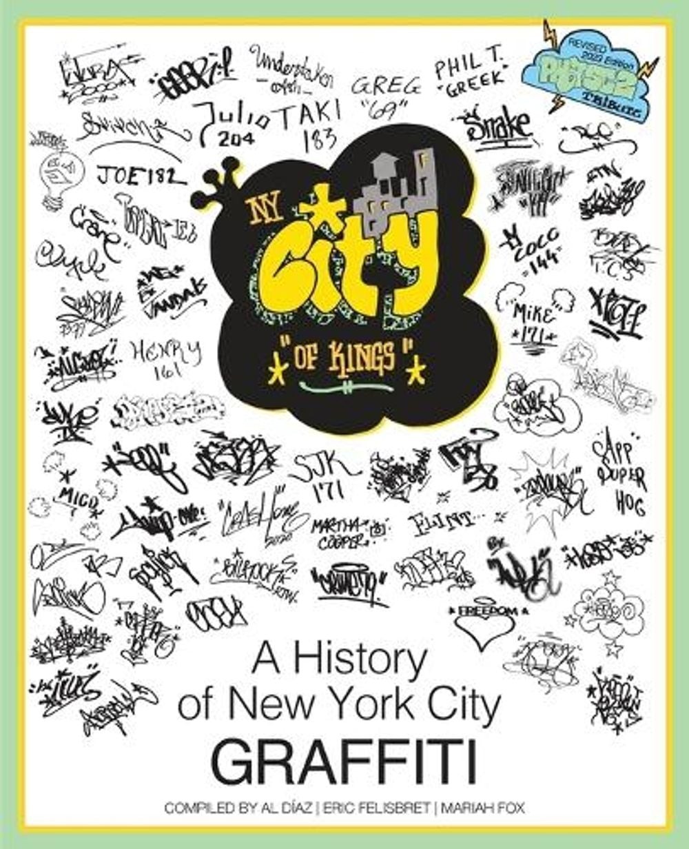 NY City of Kings: A History of New York City Graffiti by Eric Felisbret Paperbac