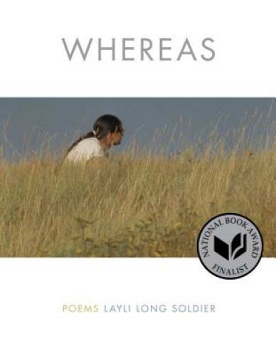 WHEREAS: Poems – Paperback By Soldier, Layli Long – GOOD