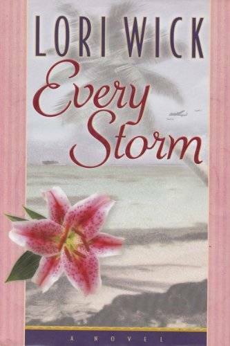 Every Storm (Contemporary Romance) – Hardcover By Wick, Lori – GOOD