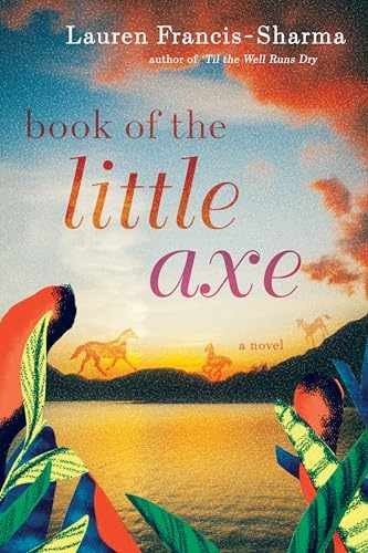 Book of the Little Axe – Hardcover, by Francis-Sharma Lauren – Very Good