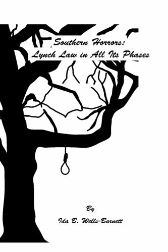 SOUTHERN HORRORS: LYNCH LAW IN ALL ITS PHASES By Ida B. Wells-barnett BRAND NEW