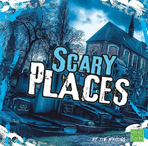 Scary Places Library Binding Jim Whiting