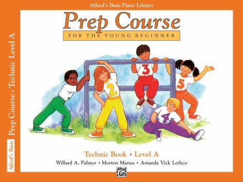 Alfred’s Basic Piano Prep Course Technic, Bk A: For the Young Beginner…