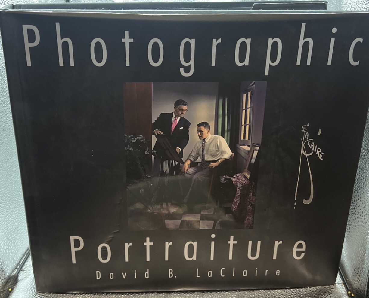 Photographic Portraiture by LaClaire by David B. LaClaire (Hardcover)