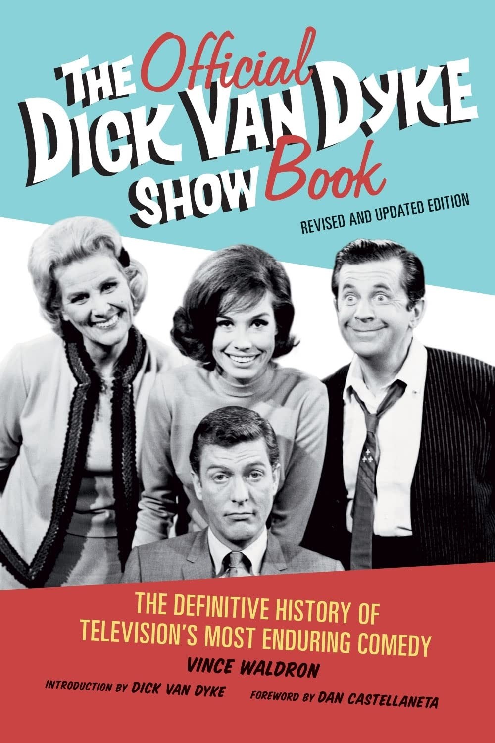 The Official Dick Van Dyke Show Book: The Definitive History of Television’s…