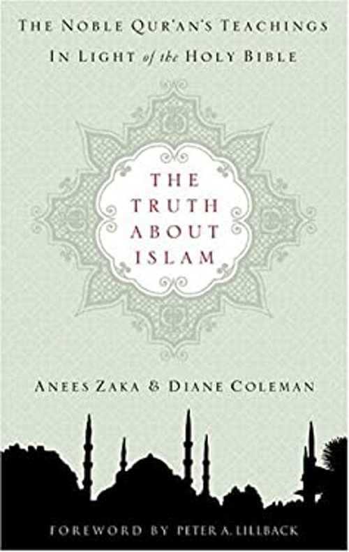 The Truth about Islam : The Noble Qur’an’s Teachings in Light of