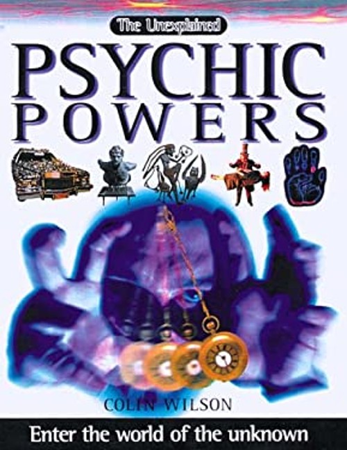 Psychic Powers : Enter the World of the Unknown Hardcover Colin W