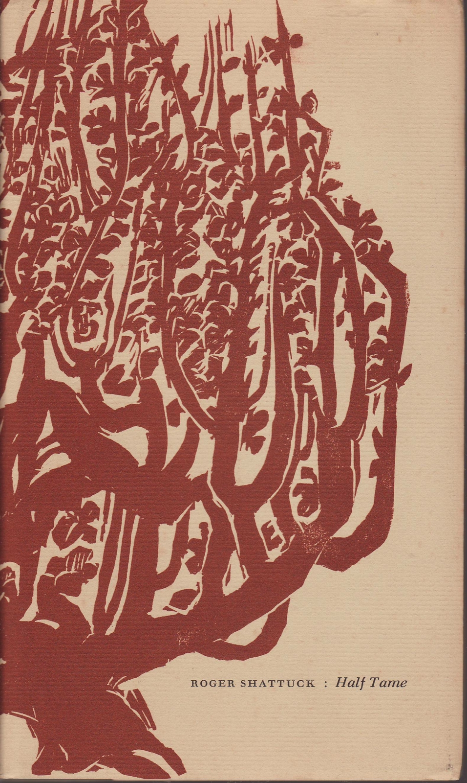 Half Tame. Roger Shattuck. UT Press. Poetry