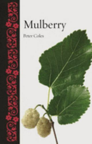 Mulberry (Botanical), Coles, Peter, Good Book