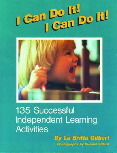 I Can Do It! I Can Do It!: 135 Suces- 9780876591079, LaBritta Gilbert, paperback