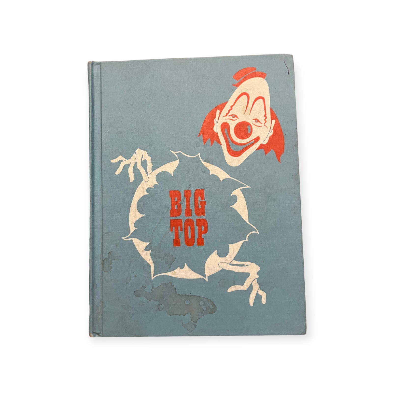 1963 Big Top by Sarah Derman. Illustrated by Jack Boyd. Published by Benefic Pre