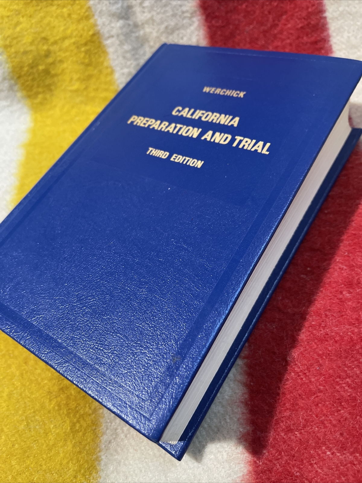 California Preparation and Trial Jack Werchick Third Edition 1981