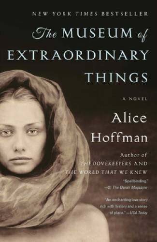 The Museum of Extraordinary Things: A Novel – Paperback By Hoffman, Alice – GOOD