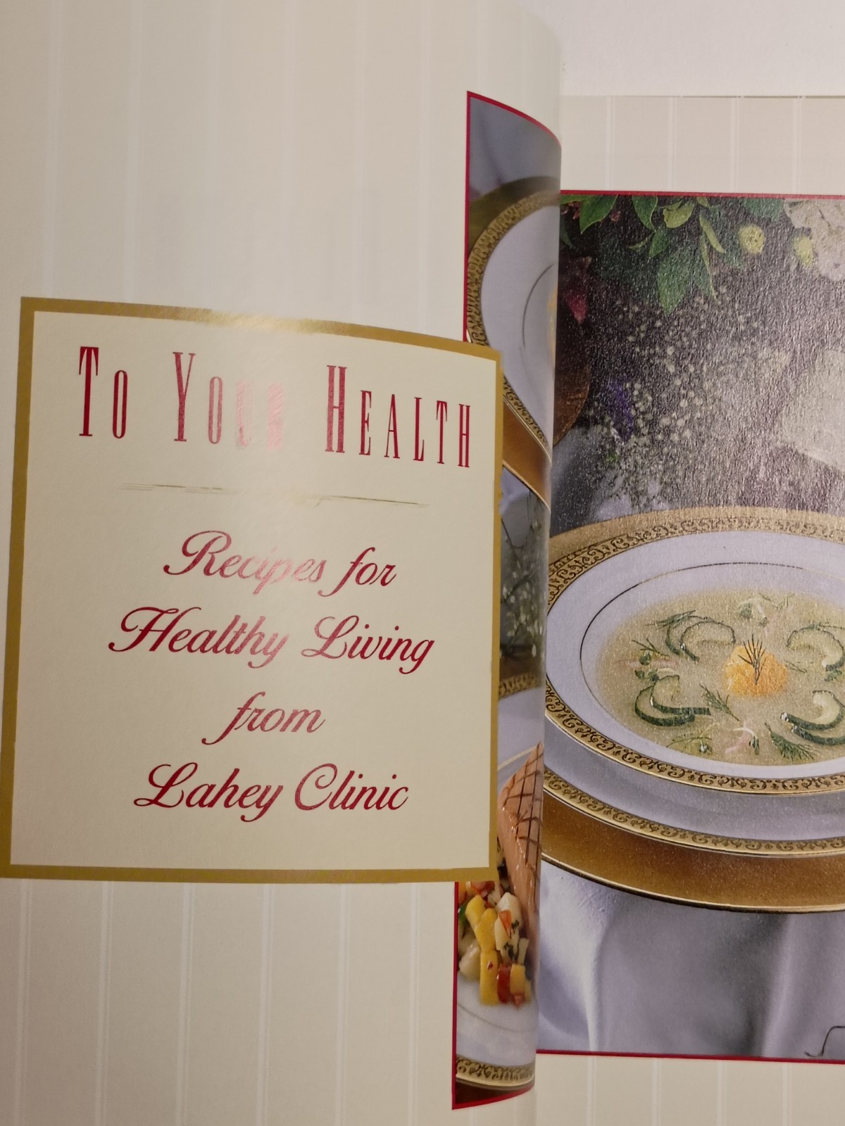 To Your Health: Recipes for Healthy Living from Lahey Clinic