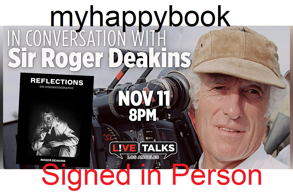 SIGNED Reflections : On Cinematography by Roger Deakins with event photos/flyer