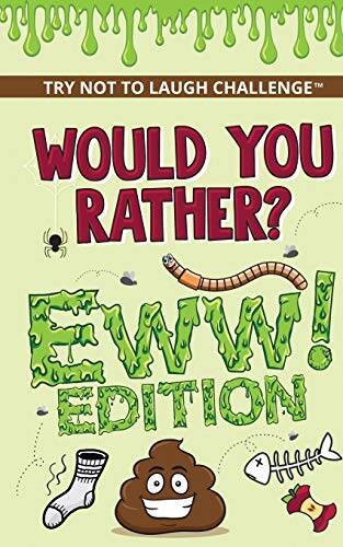 The Try Not to Laugh Challenge – Would Your Rather? – EWW Edition: F – VERY GOOD