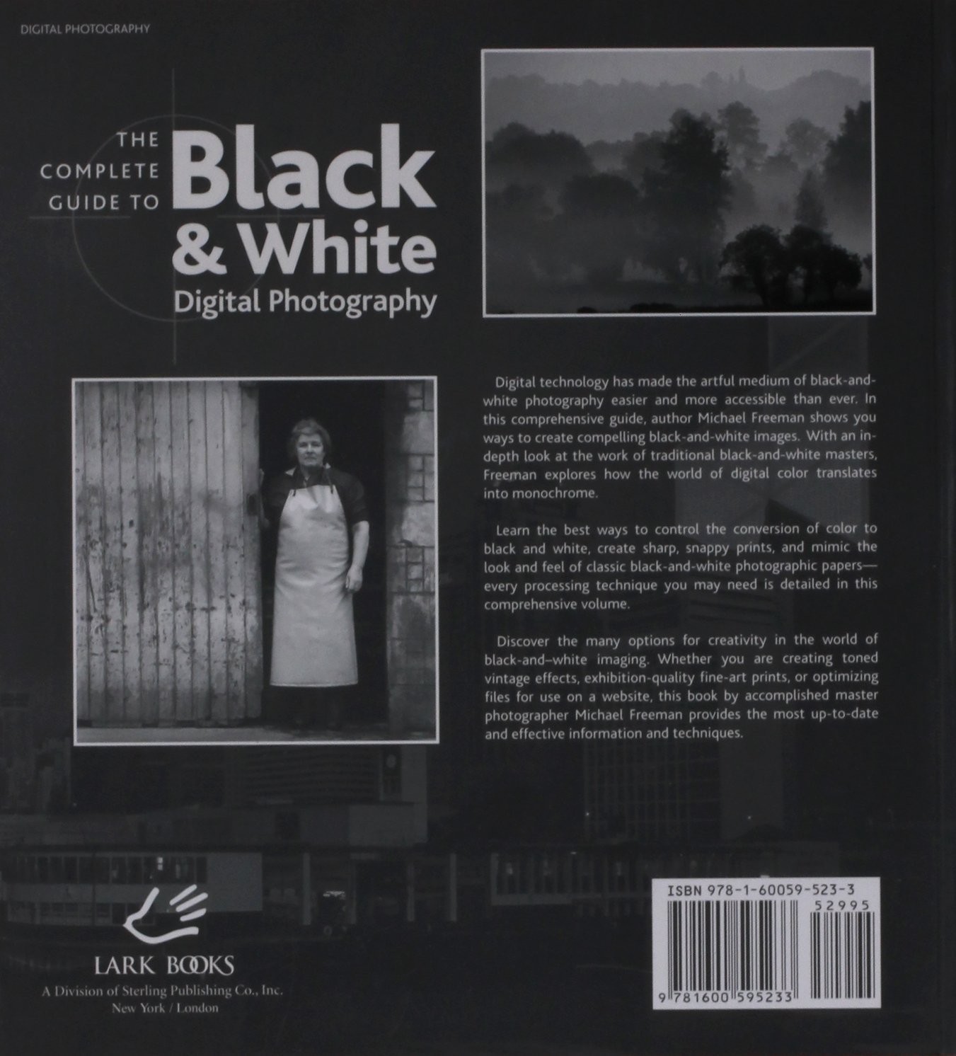 The Complete Guide to Black & White Digital Photography (A Lark Photography …