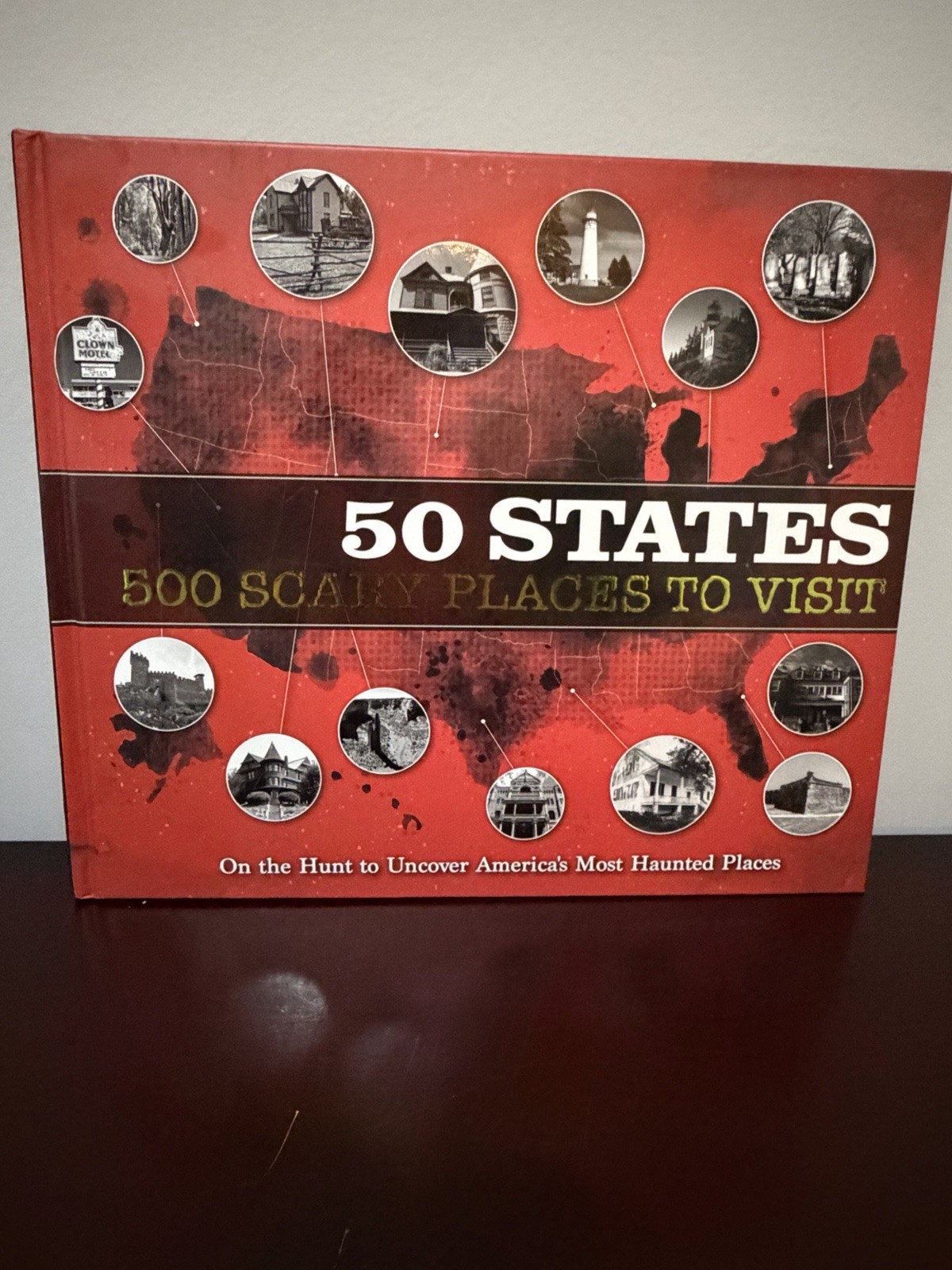 50 States 500 Scary Places to Visit the Hunt to America’s Most Haunted Places