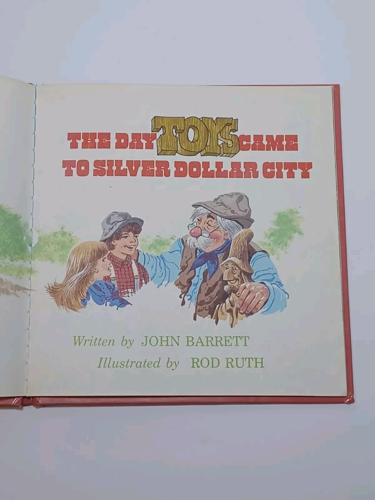 The Day Toys Came to Silver Dollar City By John Barrett Illustrated 1978 HC