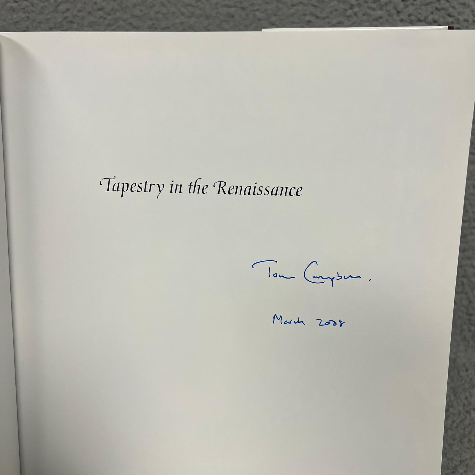 Tapestry in the Renaissance (Signed): Art and Magnificence by Thomas P. Campbell