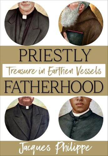 Fr. Jacques Philippe Priestly Fatherhood (Paperback)