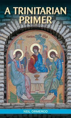 A Trinitarian Primer – 9780814633557, paperback, Neil Ormerod