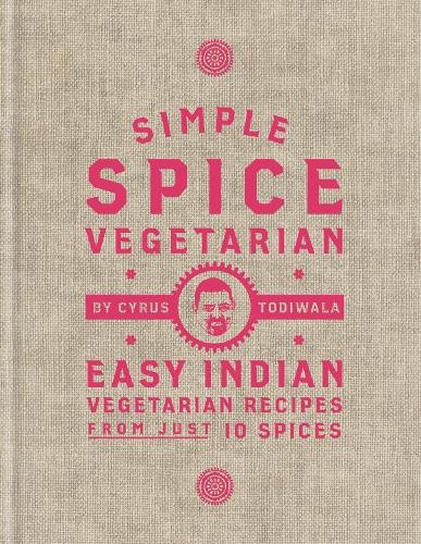 Cyrus Todiwala Simple Spice Vegetarian (Hardback)